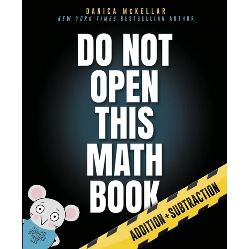 Do Not Open This Math Book: Addition + Subtraction - Paperback