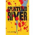 Splintered River - Paperback