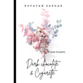 Dark Chocolate & Cigarette: A Book of Poems - Paperback