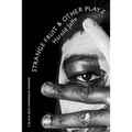 Strange Fruit & Other Plays - Paperback