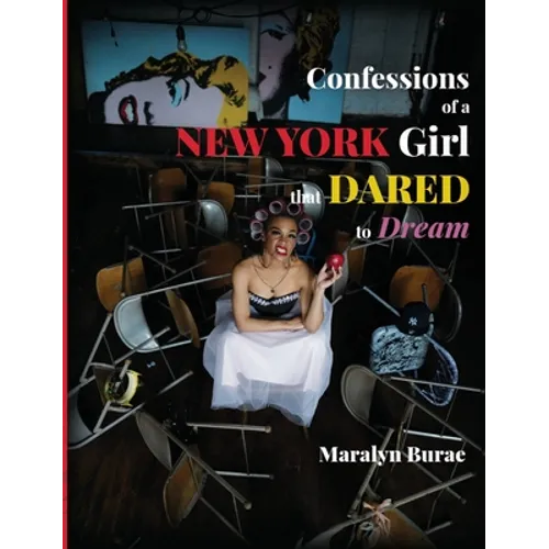 Confessions of a New York Girl that Dared to Dream - Hardcover