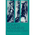 Women's Movements in the United States: Woman Suffrage, Equal Rights, and Beyond - Paperback