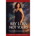 My Loss Not Yours - Paperback
