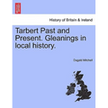 Tarbert Past and Present. Gleanings in Local History. - Paperback