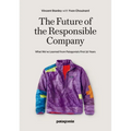 The Future of the Responsible Company: What We've Learned from Patagonia's First 50 Years - Paperback