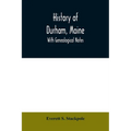 History of Durham, Maine: with genealogical notes - Paperback