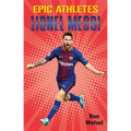 Epic Athletes: Lionel Messi - Paperback