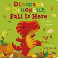 Dinosaur, Dinosaur, Fall Is Here - Board Book