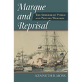 Marque and Reprisal: The Spheres of Public and Private War - Hardcover