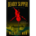 Deadly Slipper: A Novel of Death in the Dordogne - Paperback