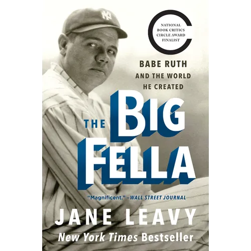 The Big Fella: Babe Ruth and the World He Created - Paperback