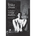 Wildest Dream: The Biography of George Mallory - Paperback