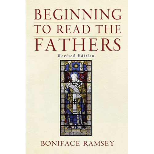 Beginning to Read the Fathers: Revised Edition - Paperback