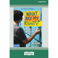 What Are My Rights?: Q&A About Teens and the Law [16pt Large Print Edition] - Paperback