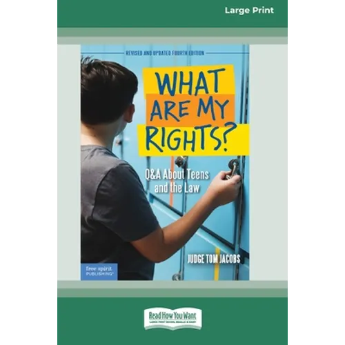 What Are My Rights?: Q&A About Teens and the Law [16pt Large Print Edition] - Paperback