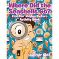 Where Did the Seashells Go? Find the Hidden Picture Activity Book - Paperback