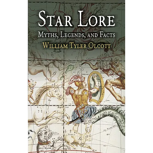 Star Lore: Myths, Legends, and Facts - Paperback