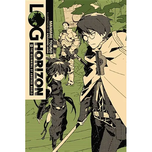 Log Horizon, Vol. 1 (Light Novel): The Beginning of Another World - Paperback