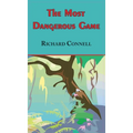 Most Dangerous Game - Richard Connell's Original Masterpiece - Hardcover