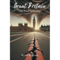 Great Britain: Our Road to Disaster - Paperback