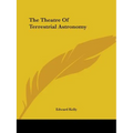 The Theatre Of Terrestrial Astronomy - Paperback