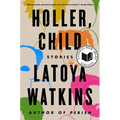 Holler, Child: Stories - Paperback