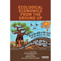 Ecological Economics from the Ground Up - Paperback