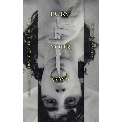 Bury Your Gays: An Anthology of Tragic Queer Horror - Paperback
