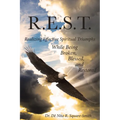 R.E.S.T.: Realizing Effective Spiritual Triumphs While Being Broken, Blessed, and Restored - Paperback