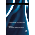 Methodologies of Embodiment: Inscribing Bodies in Qualitative Research - Paperback