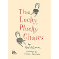 The Lucky, Plucky Chairs - Hardcover