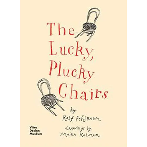The Lucky, Plucky Chairs - Hardcover
