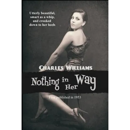 Nothing in Her Way: A Classic Noir Novel of Deception, Betrayal, and the Long Con - Paperback
