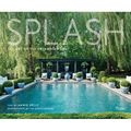 Splash: The Art of the Swimming Pool - Hardcover