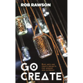 Go Create: Easy Arts and Crafts Projects for Worship and Outreach - Paperback