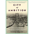 City of Ambition: Fdr, Laguardia, and the Making of Modern New York - Paperback