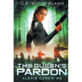 The Queen's Pardon: Alexis Carew #6 - Paperback