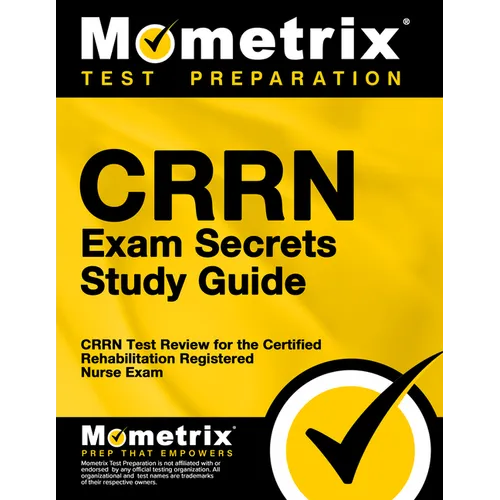 Crrn Exam Secrets Study Guide: Crrn Test Review for the Certified Rehabilitation Registered Nurse Exam - Paperback