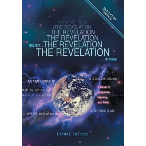 The Revelation: Year 2027, It's Coming! - Hardcover