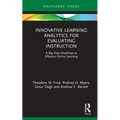 Innovative Learning Analytics for Evaluating Instruction: A Big Data Roadmap to Effective Online Learning - Hardcover