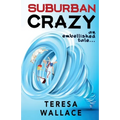 Suburban Crazy an Embellished Tale - Paperback