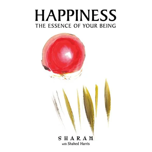 Happiness: The Essence of Your Being - Paperback