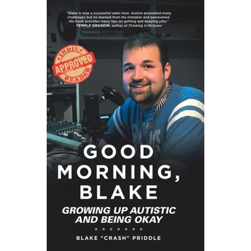 Good Morning, Blake: Growing Up Autistic and Being Okay - Hardcover