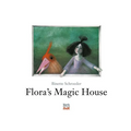 Flora's Magic House - Hardcover