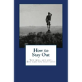 How to Stay Out - Paperback