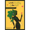 Live Healthy and Be Well: Create an Action Plan - Paperback