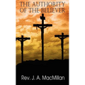 The Authority of the Believer, Principles Set Forth in the Epistle to the Ephesians - Paperback