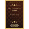 Baron Constantin Von Economo: His Life And Work - Paperback