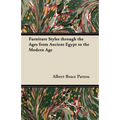 Furniture Styles through the Ages from Ancient Egypt to the Modern Age - Paperback