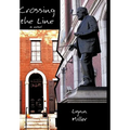 Crossing the Line - Hardcover